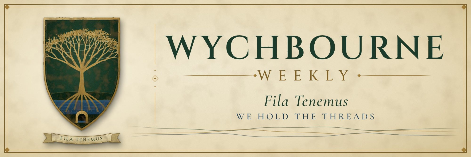 The WychBourne Weekly - Fila Tenemus, We hold the threads